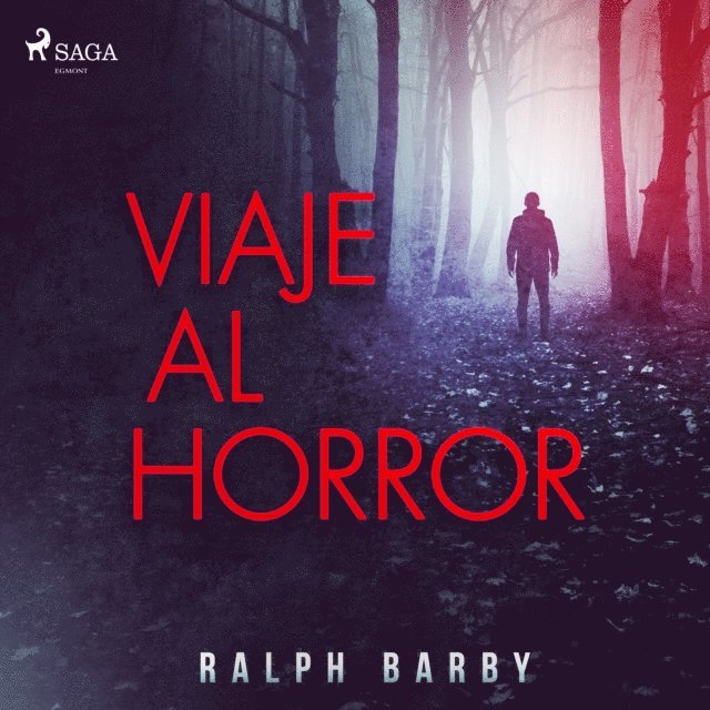Ralph Barby, Rafael Barberan Dominquez - Viaje al horror - Dramatizado, Ljudbok