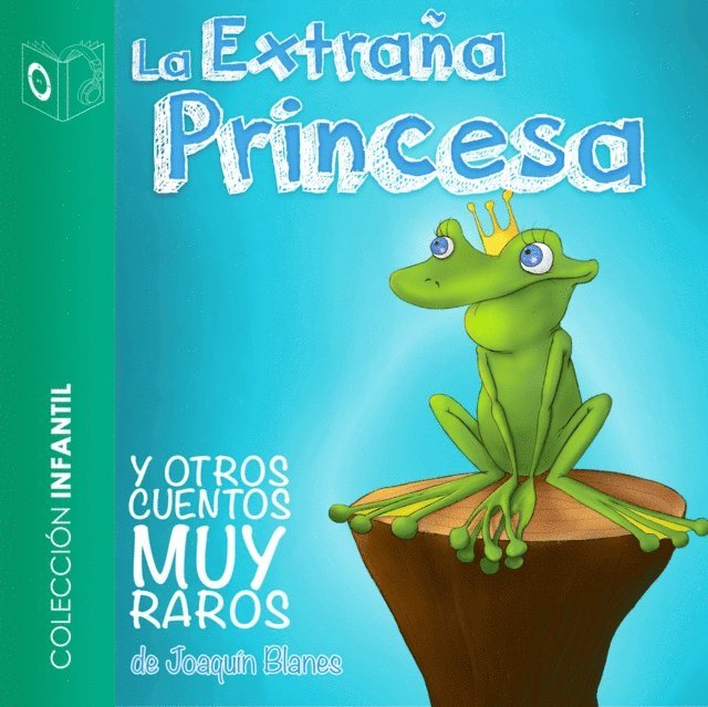 Joaquin Blanes - La extraña princesa y otros - Dramatizado, Ljudbok