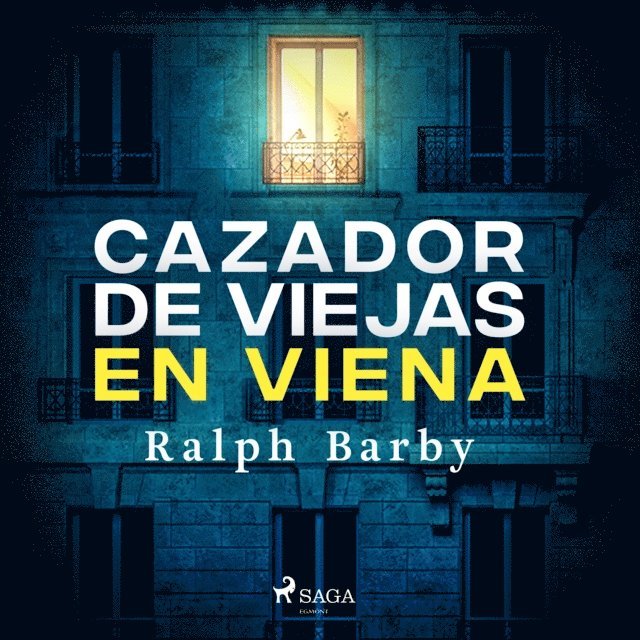 Ralph Barby, Rafael Barberan Dominquez - Cazador de viejas en Viena - Dramatizado, Ljudbok