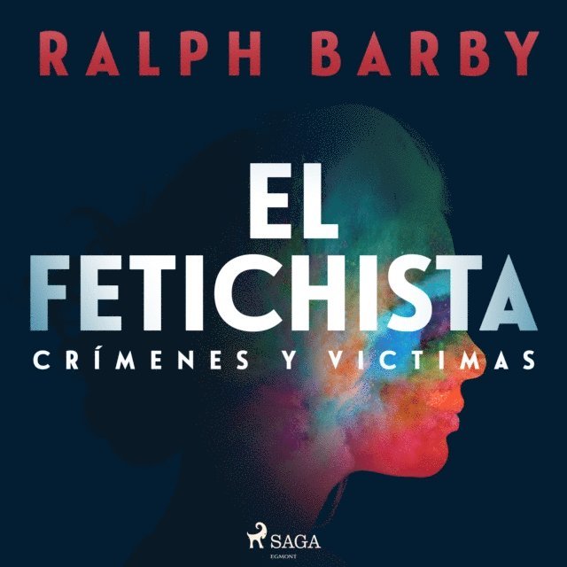 Ralph Barby, Rafael Barberan Dominquez - El fetichista - Dramatizado, Ljudbok