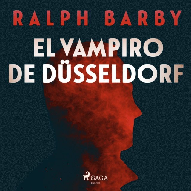 Ralph Barby, Rafael Barberan Dominquez - El vampiro de Düsseldorf - Dramatizado, Ljudbok