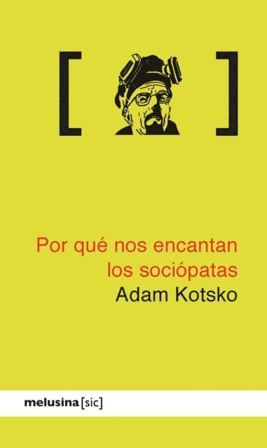 Adam Kotsko - Por qué nos encantan los sociópatas, E-bok