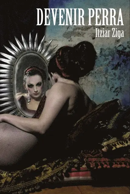 Itziar Ziga - Devenir perra, E-bok. Tillgänglighet: Lägg i varukorg