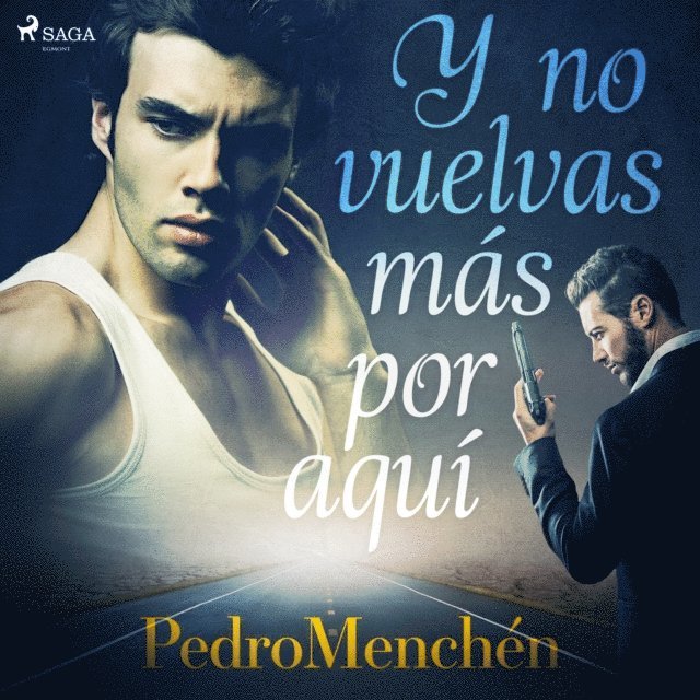 Pedro Menchen - Y no vuelvas más por aquí, Ljudbok