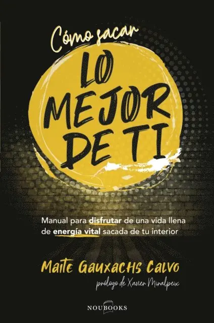 Maite Gauxachs Calvo - Cómo sacar lo mejor de ti, E-bok. Tillgänglighet: Lägg i varukorg