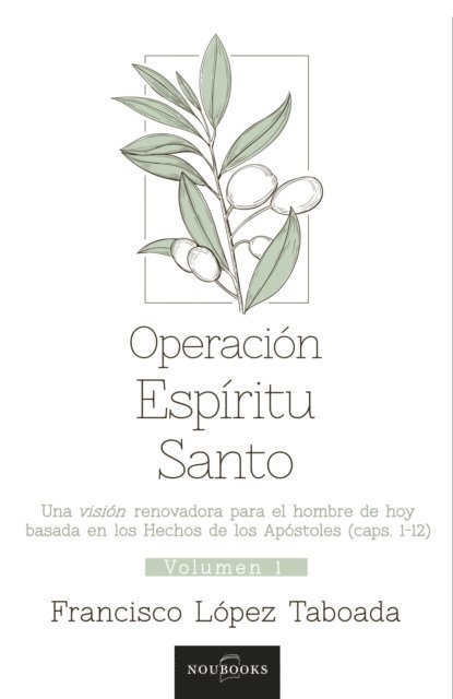 Francisco Lopez Taboada - Operación Espíritu Santo (Volúmen 1), E-bok