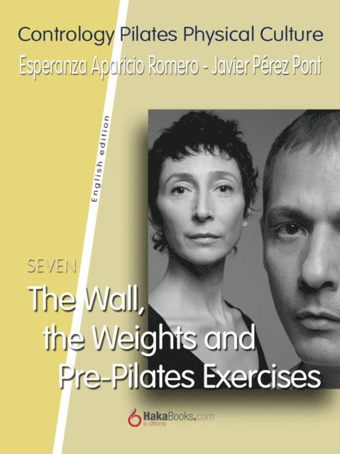 Esperanza Aparicio Romero, Javier Perez Pont - Wall, the Weights and Pre-Pilates Exercises, E-bok. Tillgänglighet: Lägg i varukorg