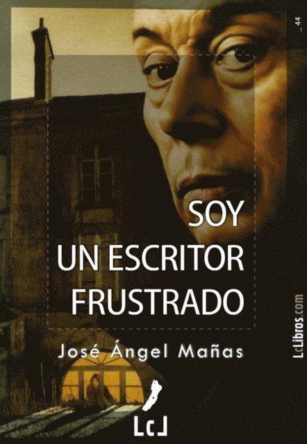 Jose Angel Manas - Soy un escritor frustrado, E-bok
