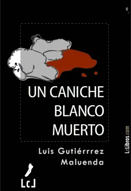Luis Gutierrez Maluenda - Un caniche blanco muerto, E-bok. Tillgänglighet: Lägg i varukorg