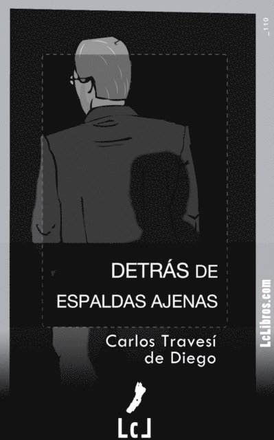 Carlos Travesi de Diego - Detrás de espaldas ajenas, E-bok