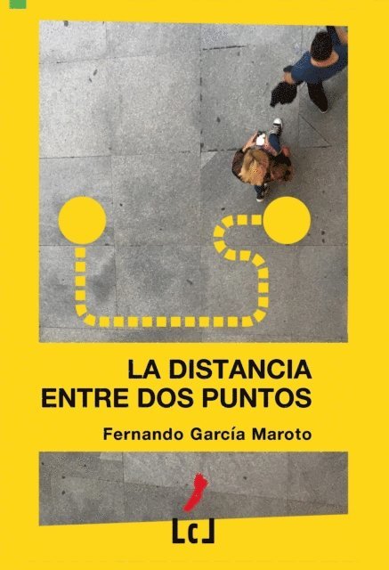 Fernando Garcia Maroto - La distancia entre dos puntos, E-bok