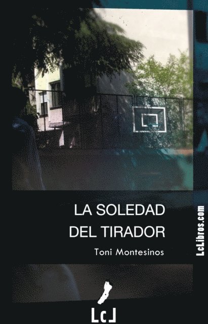 Toni Montesinos - La soledad del tirador, E-bok