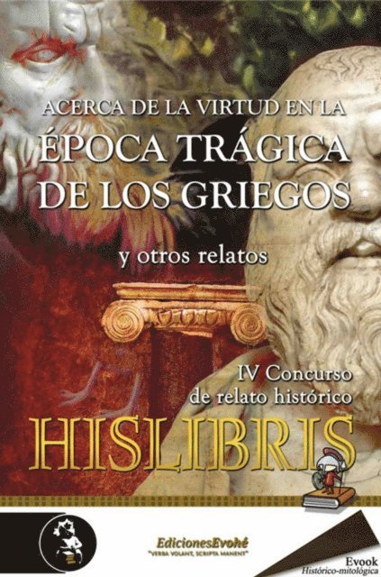 Luca Moratal Romeu, Alfredo Ruiz Islas, Sandra Parente, L. G. Morgan, Cesar Ibanez Paris, Ricardo Aller Hernandez, David Calvo, Raul Salcines Serantes, Santa Cruz Garcia Piqueras, Leandro Herrero, Enrique Encabo, Luis Villalon Camacho - Acerca de la virtud en la época trágica de los griegos y otros relatos, E-bok