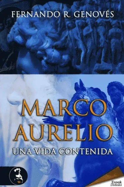 Fernando R. Genoves - Marco Aurelio, una vida contenida, E-bok. Tillgänglighet: Lägg i varukorg