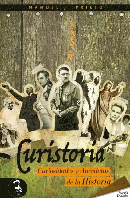 Manuel J. Prieto - Curistoria, curiosidades y anécdotas de la historia, E-bok. Tillgänglighet: Lägg i varukorg