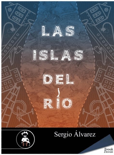 Sergio Alvarez - Las islas del río, E-bok