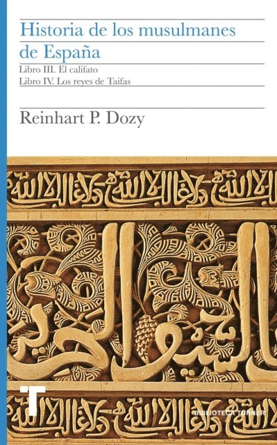 Reinhart Dozy - Historia de los musulmanes de España. Libros III y IV, E-bok