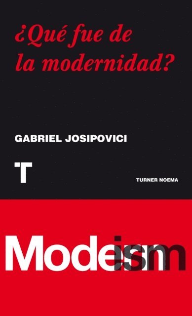 Gabriel Josipovici - ¿Qué fue de la modernidad?, E-bok