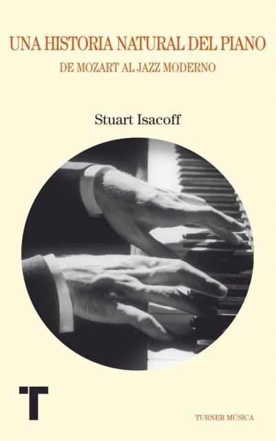 Stuart Isacoff - Una historia natural del piano, E-bok