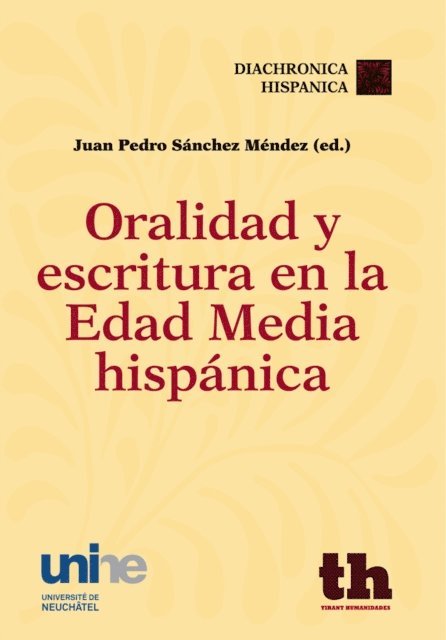 Ana Isabel Boullon Agrelo, X. Ll. Garcia Arias, Maite Echenique Elizondo, Carmen Saralegui, Vicente Laguens Gracia, Jose Maria Enguita Utrilla, Joan Anton Rabella i Ribas - Oralidad y escritura en la edad media hispánica, E-bok