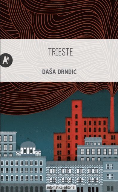 Dasa Drndic - Trieste, E-bok