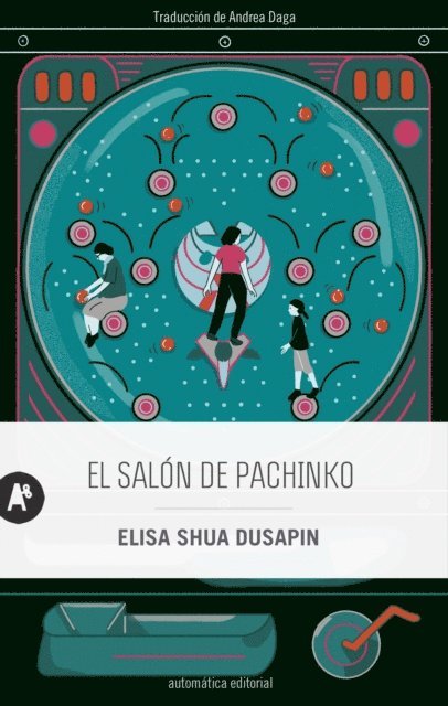 Elisa Shua Dusapin - El salón de pachinko, E-bok