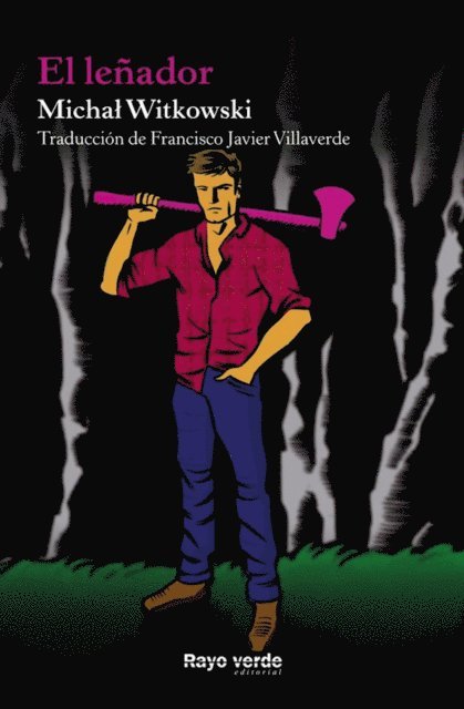 Michal Witkowski - El leñador, E-bok
