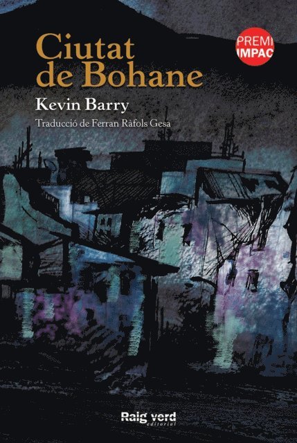 Kevin Barry - Ciutat de Bohane, E-bok