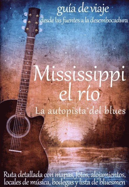 Manuel Valero - Mississippi, el río. La autopista del blues, E-bok