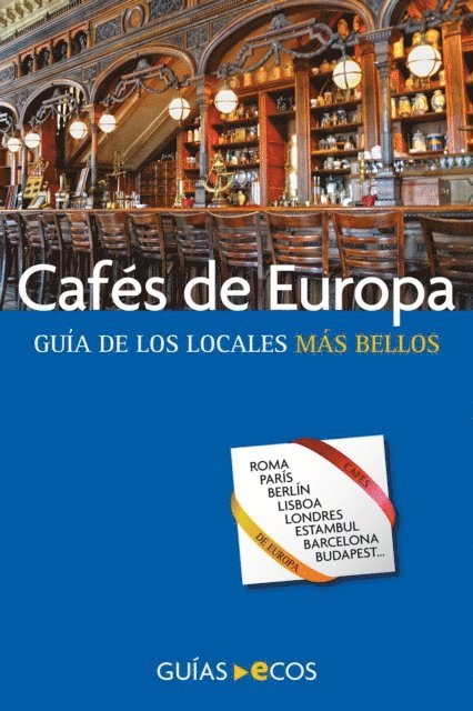 Cesar Barba, Ecos Travel Books - Cafés de Europa, E-bok