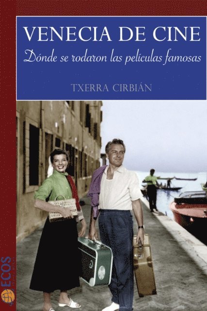 Txerra Cirbian, Ecos Travel Books - Venecia de Cine, E-bok