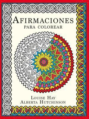 Louise L. Hay - Afirmaciones Para Colorear -V2*, Häftad