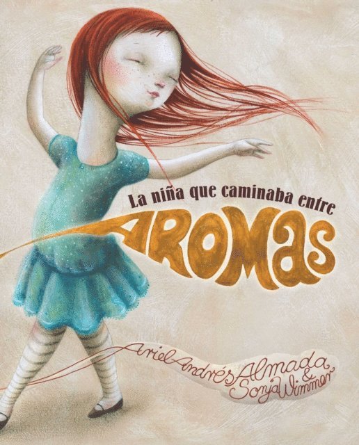 Ariel Andrés Almada - niña que caminaba entre aromas, E-bok