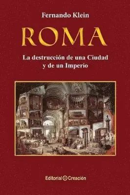 Fernando Klein - Roma, la destrucción de una Ciudad y de un Imperio, Häftad. Tillgänglighet: Lägg i varukorg