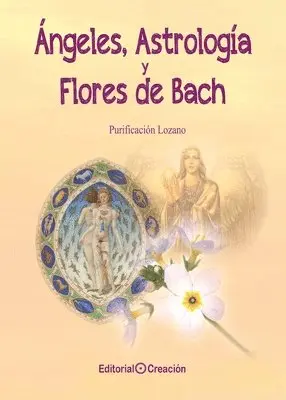 Purificación Lozano - Ángeles, Astrología y Flores de Bach, Häftad. Tillgänglighet: Lägg i varukorg