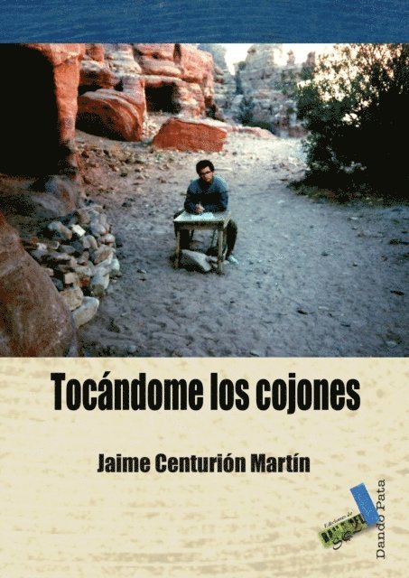 Jaime Centurion Martin - Tocándome los cojones, E-bok