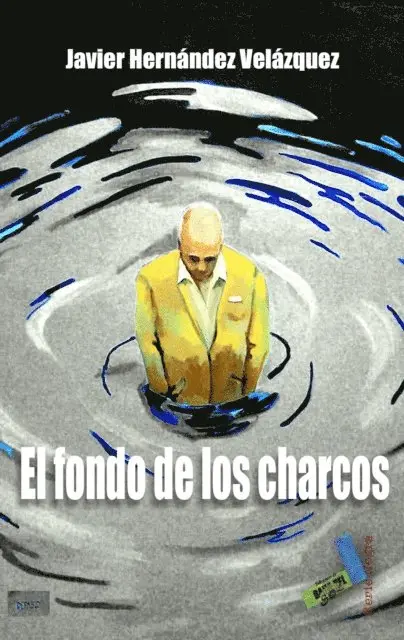 Javier Hernandez Velazquez - El fondo de los charcos, E-bok. Tillgänglighet: Lägg i varukorg