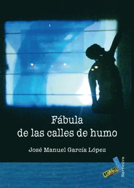 Jose Manuel Garcia Lopez - Fábula de las calles de humo, E-bok. Tillgänglighet: Lägg i varukorg
