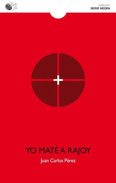 Juan Carlos Perez - Yo maté a Rajoy, E-bok. Tillgänglighet: Lägg i varukorg