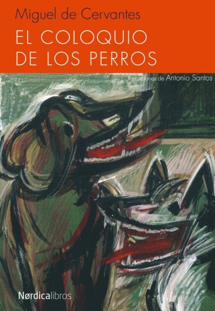 Miguel de Cervantes Saavedra - El coloquio de los perros, E-bok