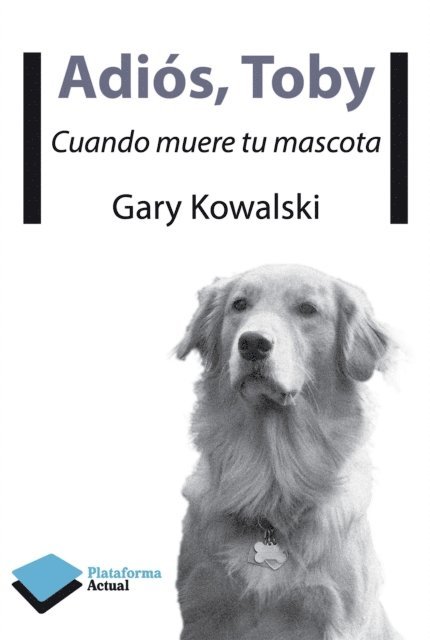 Gary Kowalski - Adiós, Toby, E-bok