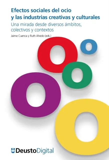 Ruth Ahedo, Jaime Cuenca - Efectos sociales del ocio y las industrias creativas y culturales, E-bok. Tillgänglighet: Lägg i varukorg