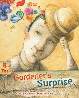 Carla Balzaretti - Gardener's Surprise, Inbunden