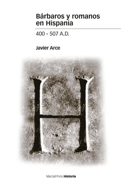 Javier Arce - Bárbaros y romanos en Hispania, E-bok