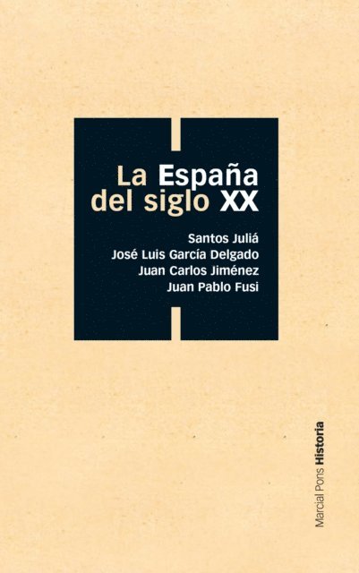Juan Pablo Fusi, Juan Carlos Jimenez, Jose Luis Garcia Delgado, Santos Julia - La España del siglo XX, E-bok