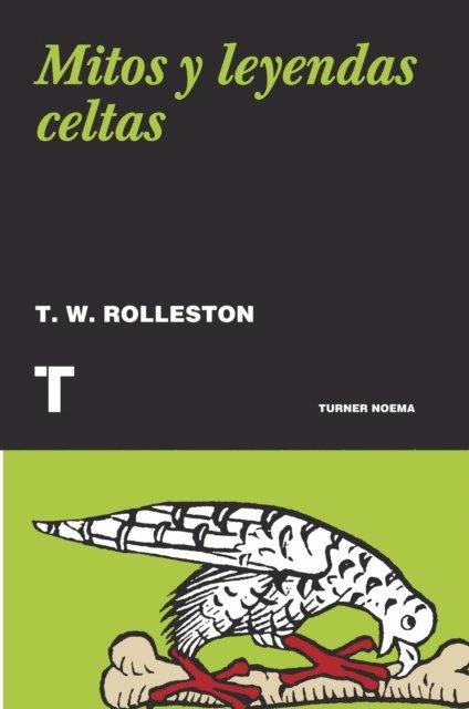 T. W. Rolleston - Mitos y leyendas celtas, E-bok