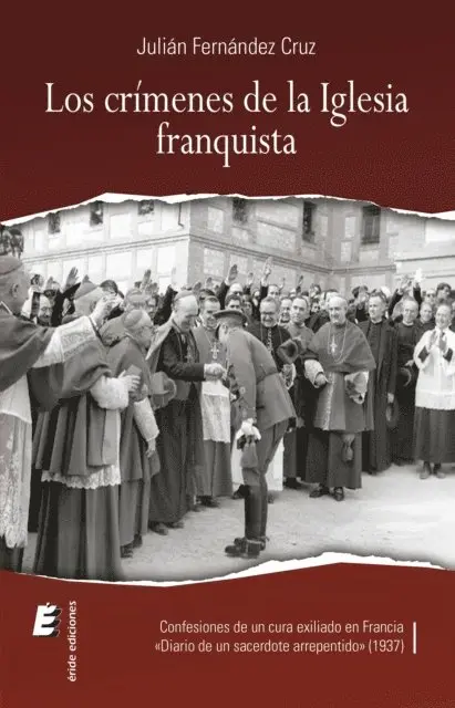 Julian Fernandez Cruz - Los crímenes de la iglesia franquista, E-bok. Tillgänglighet: Lägg i varukorg