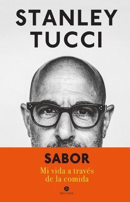 Stanley Tucci - Sabor: Mi Vida a Través de la Comida, Inbunden