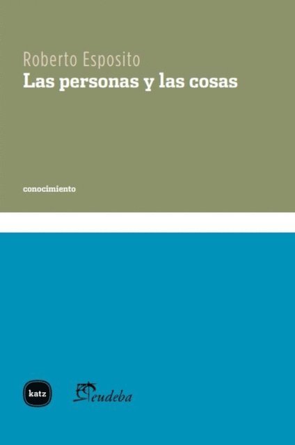 Roberto Esposito - Las personas y las cosas, E-bok