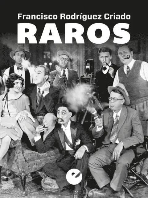 Francisco Rodriguez Criado - Raros, E-bok. Tillgänglighet: Lägg i varukorg